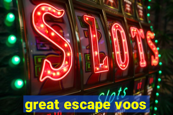 great escape voos